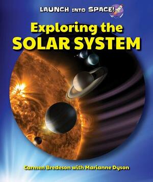 Exploring the Solar System by Carmen Bredeson