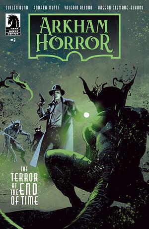 Arkham Horror: The Terror at the End of Time #2 by Valerio Alloro, Hassan Otsmane-Elhaou, Cullen Bunn, Andrea Mutti