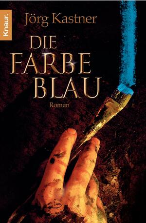 Die Farbe Blau by Jörg Kastner