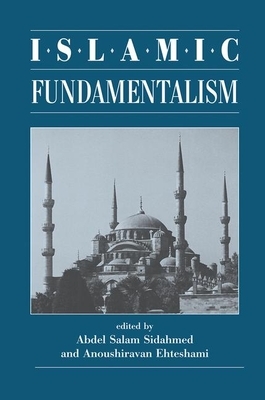 Islamic Fundamentalism by Anoushiravan Ehteshami, Abdel Salam Sidahmed