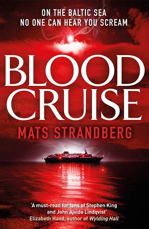 Blood Cruise by Mats Strandberg