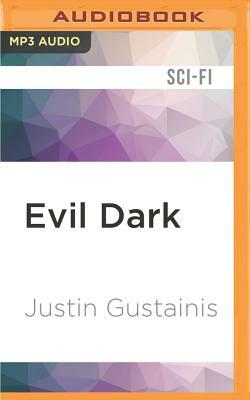 Evil Dark by Justin Gustainis