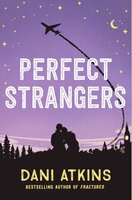 Perfect Strangers by Dani Atkins