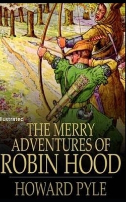 The Merry Adventures of Robin Hood Illustrated by Howard Pyle