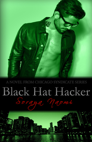 Black Hat Hacker by Soraya Naomi