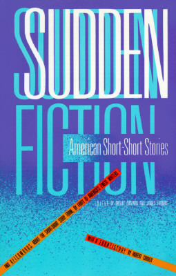 Sudden Fiction: American Short-Short Stories by Robert Shapard, James Thomas