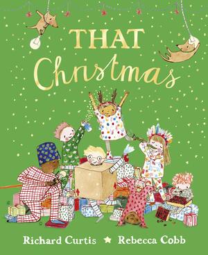 That Christmas by Rebecca Cobb, Richard Curtis