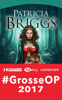 Le Cri du loup: Alpha &amp; Omega, T1 by Patricia Briggs