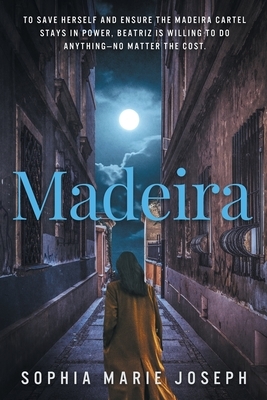 Madeira by Sophia Marie Joseph