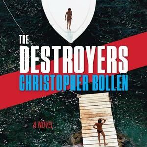 The Destroyers by Christopher Bollen