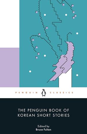 The Penguin Book of Korean Short Stories by Bruce Fulton