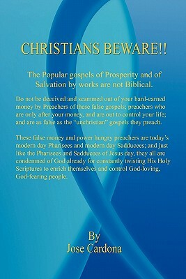 Christians Beware!! by Jose Cardona