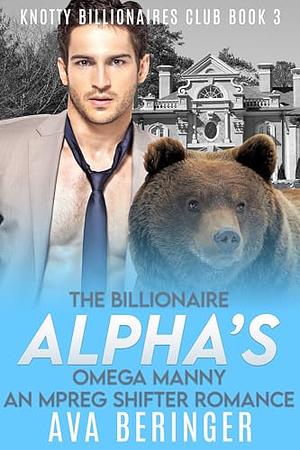 The Billionaire Alpha's Omega Manny by Ava Beringer