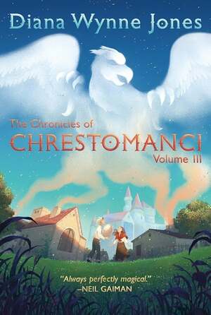 The Chronicles of Chrestomanci, Vol. III by Diana Wynne Jones