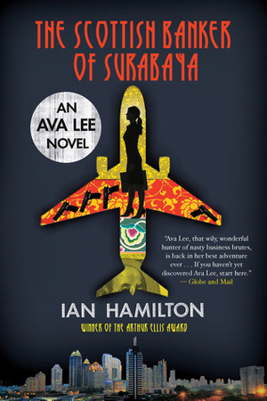 The Scottish Banker of Surabaya by Ian Hamilton