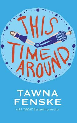 This Time Around by Tawna Fenske