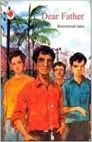 Dear Father by Bhabendra Nath Saikia(ড˚ ভবেন্দ্ৰ নাথ শইকীয়া)