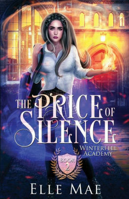 The Price of Silence: Winterfell Academy Book 1 by Elle Mae