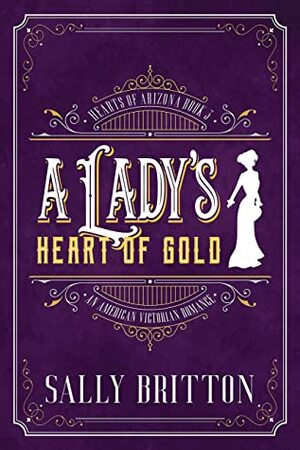 A Lady's Heart of Gold by Sally Britton