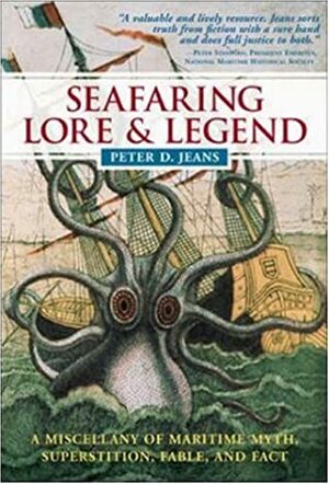 Seafaring Lore and Legend by Peter D. Jeans