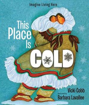 This Place Is Cold by Vicki Cobb