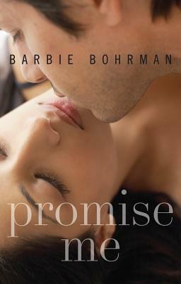 Promise Me by Barbie Bohrman