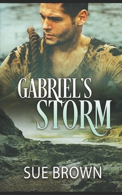 Gabriel's Storm: an amnesia/forced proximity gay romance by Sue Brown