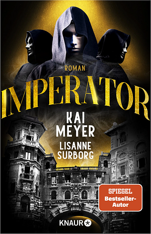 Imperator by Kai Meyer, Lisanne Surborg