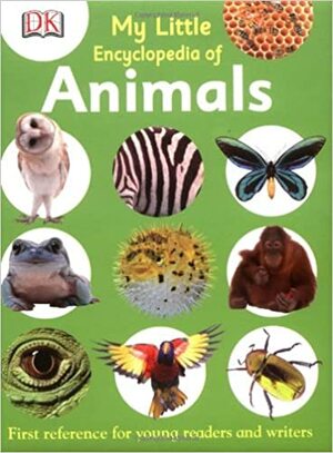 My Little Encyclopedia Of Animals by Penelope Arlon