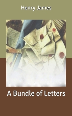 A Bundle of Letters by Henry James
