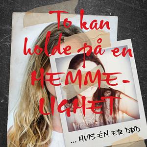 To kan holde på en hemmelighet... hvis en er død by Karen M. McManus