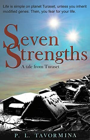 Seven Strengths: A Tale from Turaset (The Industrial Age)	 by P.L. Tavormina
