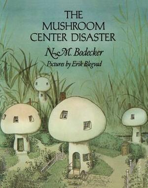 Mushroom Center Disaster by N. M. Bodecker