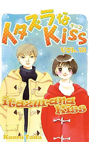 Itazurana Kiss Vol. 19 by Kaoru Tada