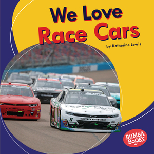 We Love Race Cars by Katherine Lewis