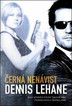 Černá nenávist by Dennis Lehane