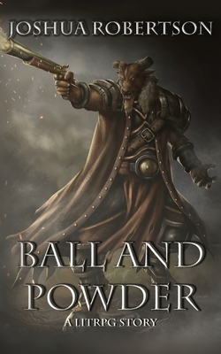 Ball and Powder by Joshua Robertson