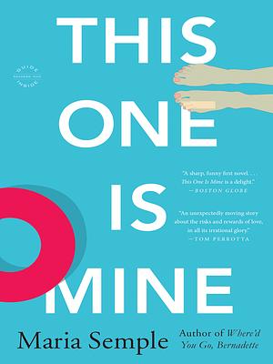 This One Is Mine by Maria Semple