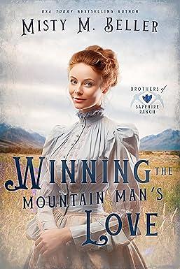 Winning the Mountain Man's Love by Misty Beller