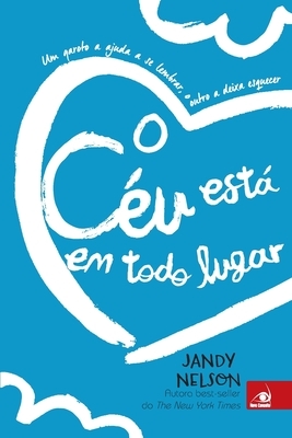 O Céu Está em Todo Lugar by Jandy Nelson