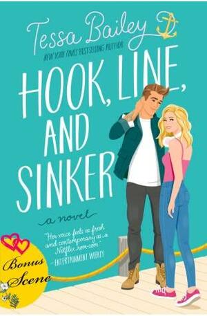 Hook, Line, and Sinker: Bonus Scene by Tessa Bailey