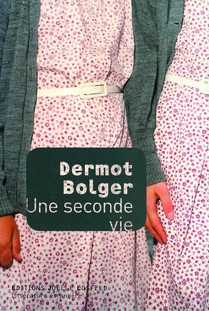 Une seconde vie by Dermot Bolger