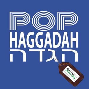 Pop Haggadah by Melissa Berg