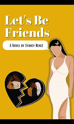 Let's Be Friends by Sydney Renee