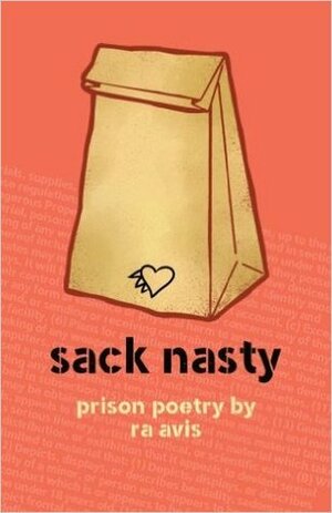 Sack Nasty: Prison Poetry by Ra Avis