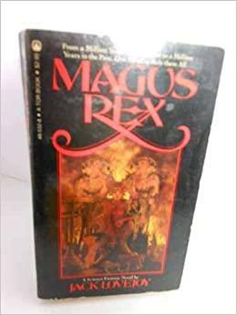 Magus Rex by Jack Lovejoy