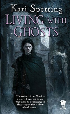 Living with Ghosts by Kari Sperring