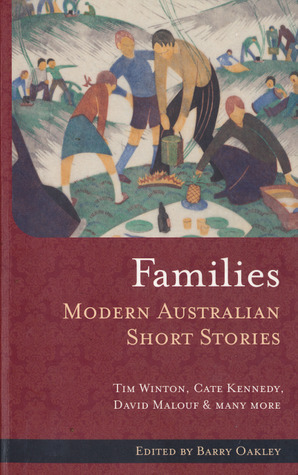 Families: Modern Australian Short Stories (Volume 6) by Barry Oakley