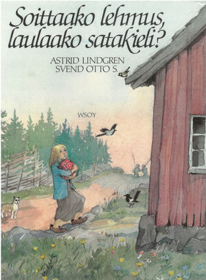 Soittaako lehmus, laulaako satakieli? by Astrid Lindgren