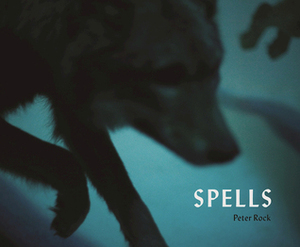 Spells: A Novel Within Photographs by Peter Rock